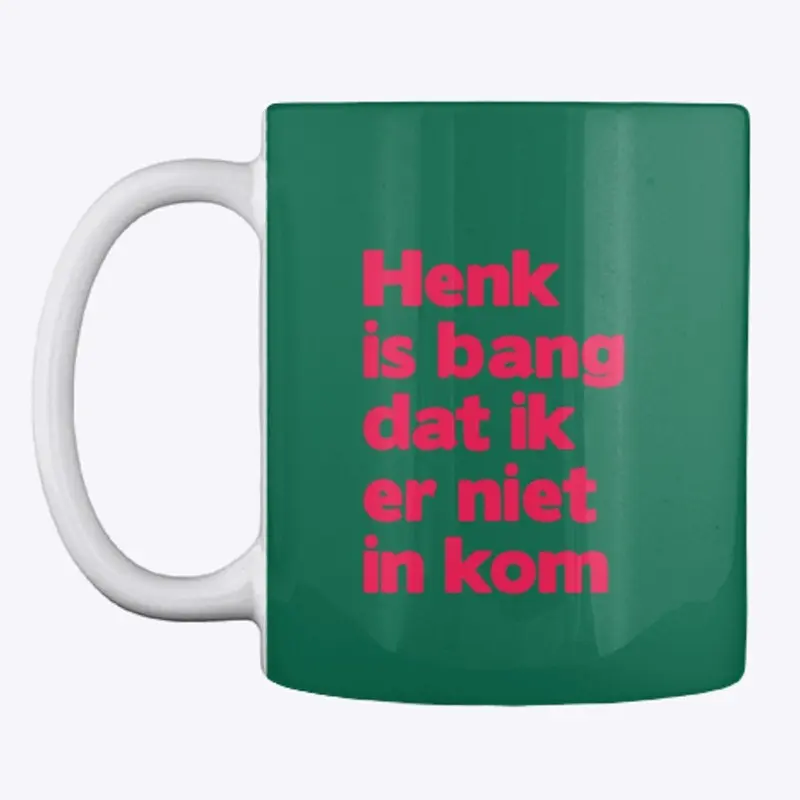 HENK IS BANG